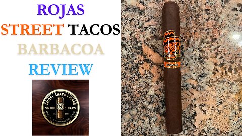 Rojas Street Tacos Barbacoa Cigar Review – A Flavorful Fusion of Smoke and Savory