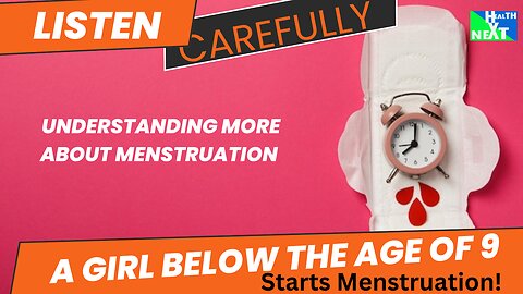 Menstruation below the age of 8!