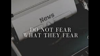 What do they fear