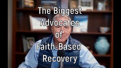 The Biggest Advocates of 'Faith-Based' Recovery