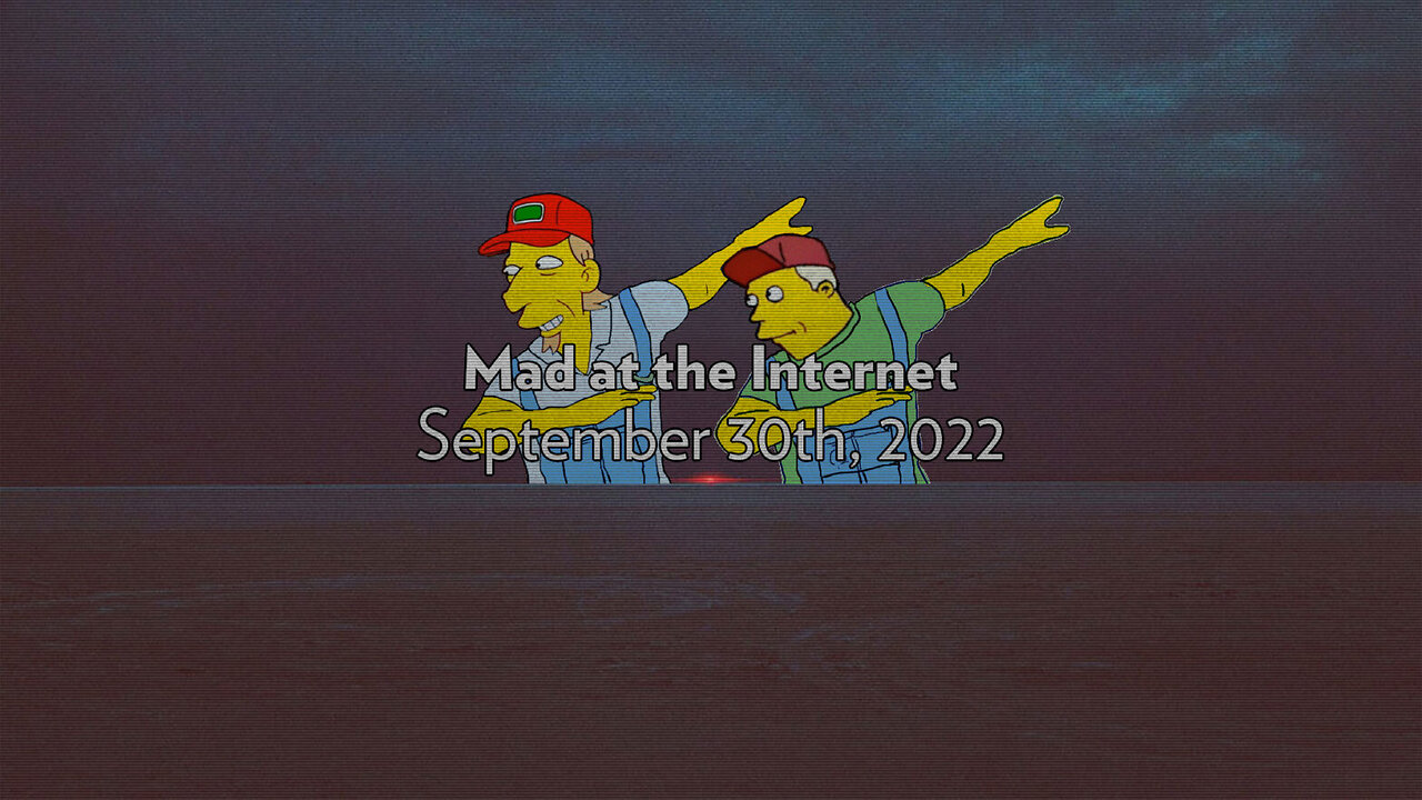 2022-09-30 - Back 2 Sneed - Mad at the Internet