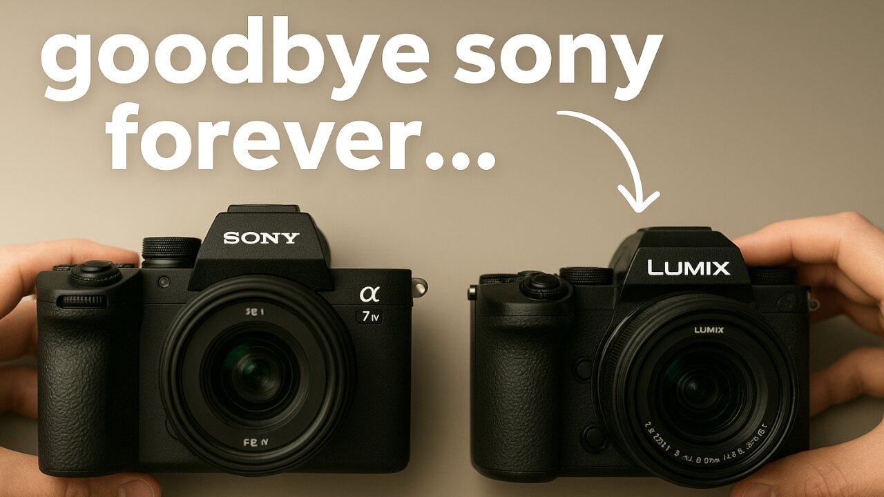 Why I Left SONY for PANASONIC…