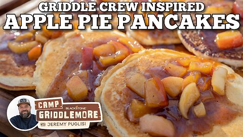 Apple Pie Pancakes on the Blackstone Camping Griddle