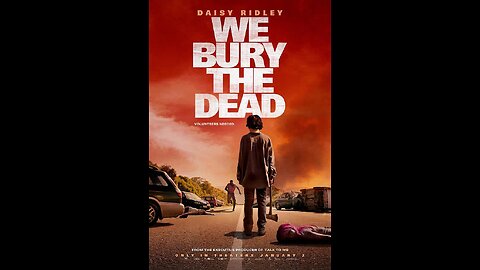 🎞We Bury The Dead (R)🎞