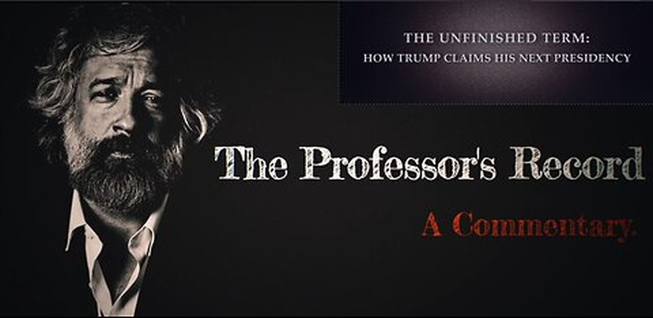 The Unfinished Term: How Trump Claims His Next Presidency- Professors Record 11 2 2025
