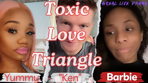 Toxic Love Triangle ~ Barbie’s Side of This Story ~ He Flew Me Out THEN She Wanted Him Back