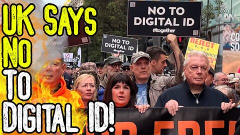 BREAKING: UK SAYS NO TO DIGITAL ID! - Thousands Protest As UK Makes Digital ID Mandatory!