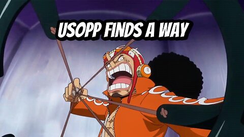 Usopp Finds A Way