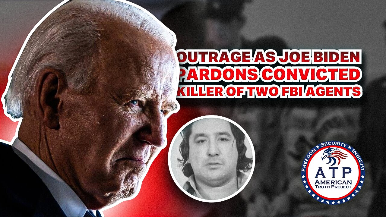 OUTRAGE AS JOE BIDEN PARDONS CONVICTED KILLER OF TWO FBI AGENTS