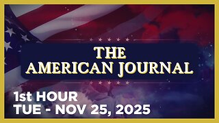 THE AMERICAN JOURNAL [1 of 3] Tuesday 11/25/25 • KEN SILVA'S ANALYSIS OF FBI DIRECTOR PATEL & MORE