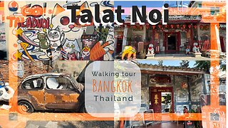 Exploring Talat Noi “Little Market” Bangkok Thailand 2025 - Walking Tour