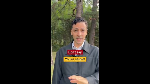 Don't Say Stupid😆