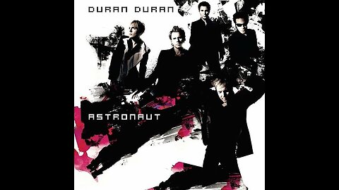 Duran Duran - Astronaut (2004) [Full Album]