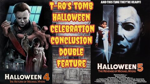 Halloween 4&5 T-RO's TOMB Halloween Celebration