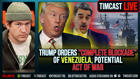 Trump Orders "Complete Blockade" of Venezuela, Potential Act of WAR