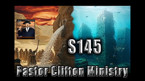 S145 Pastor Clifton Explains Cataclysm P3 5 & Moses Busted and Aaron Dead