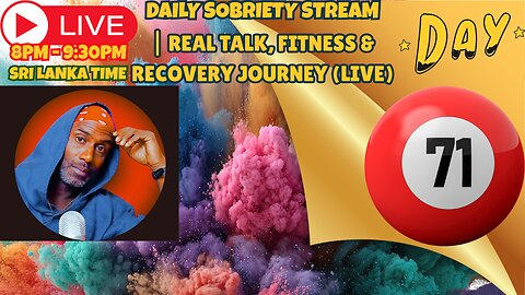 DAY 71 OF SOBRIETY| Real Talk, Reactions & Recovery Journey ( LIVE )