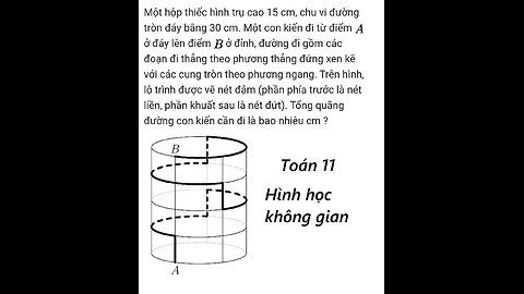 Một hộp thiếc hình trụ cao 15 cm, chu vi đường tròn đáy bằng 30 cm. Một con kiến