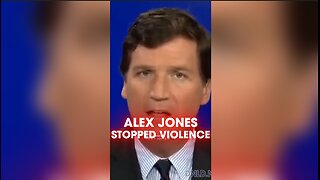 Tucker Carlson: Alex Jones Prevented Violence During The Mostly Peaceful January 6 Protests