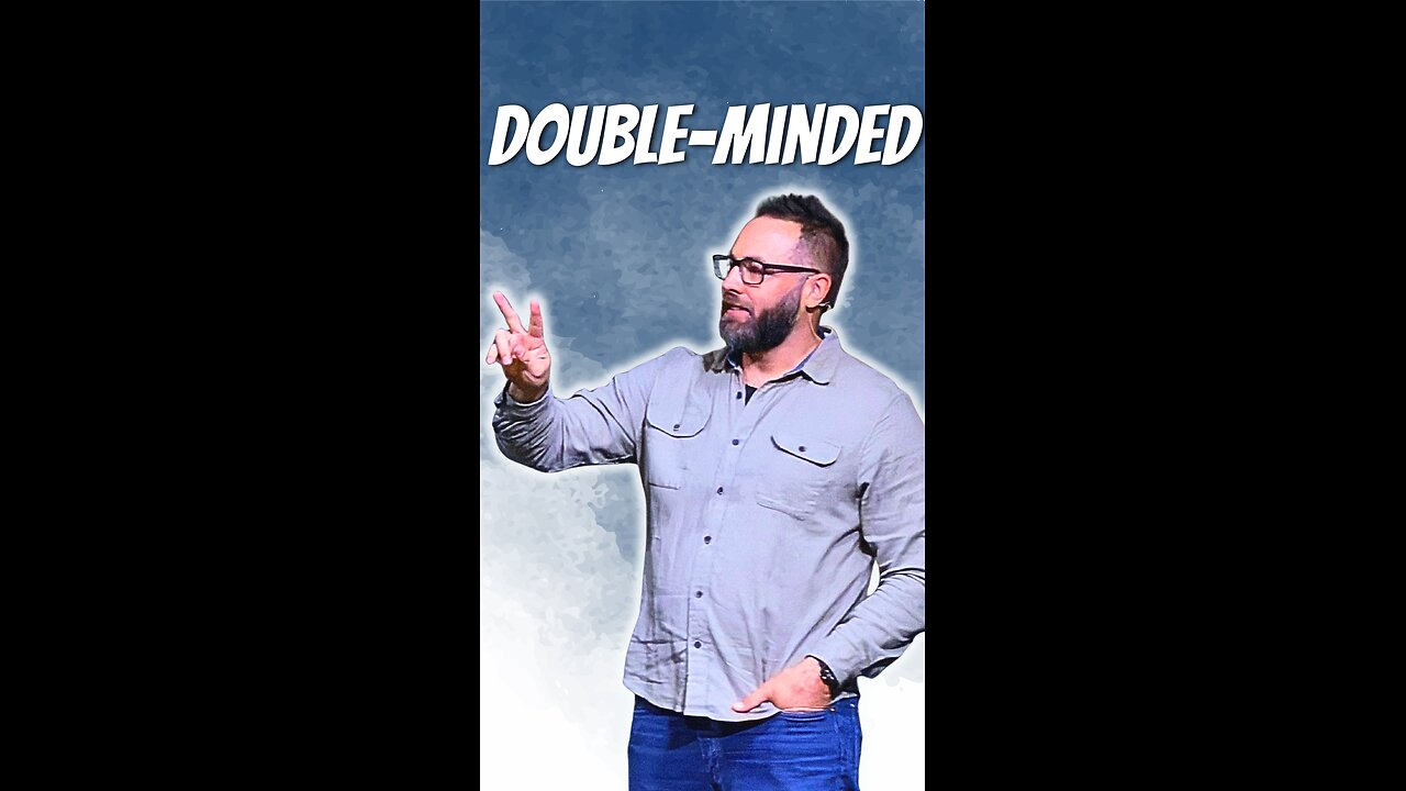 Double-minded