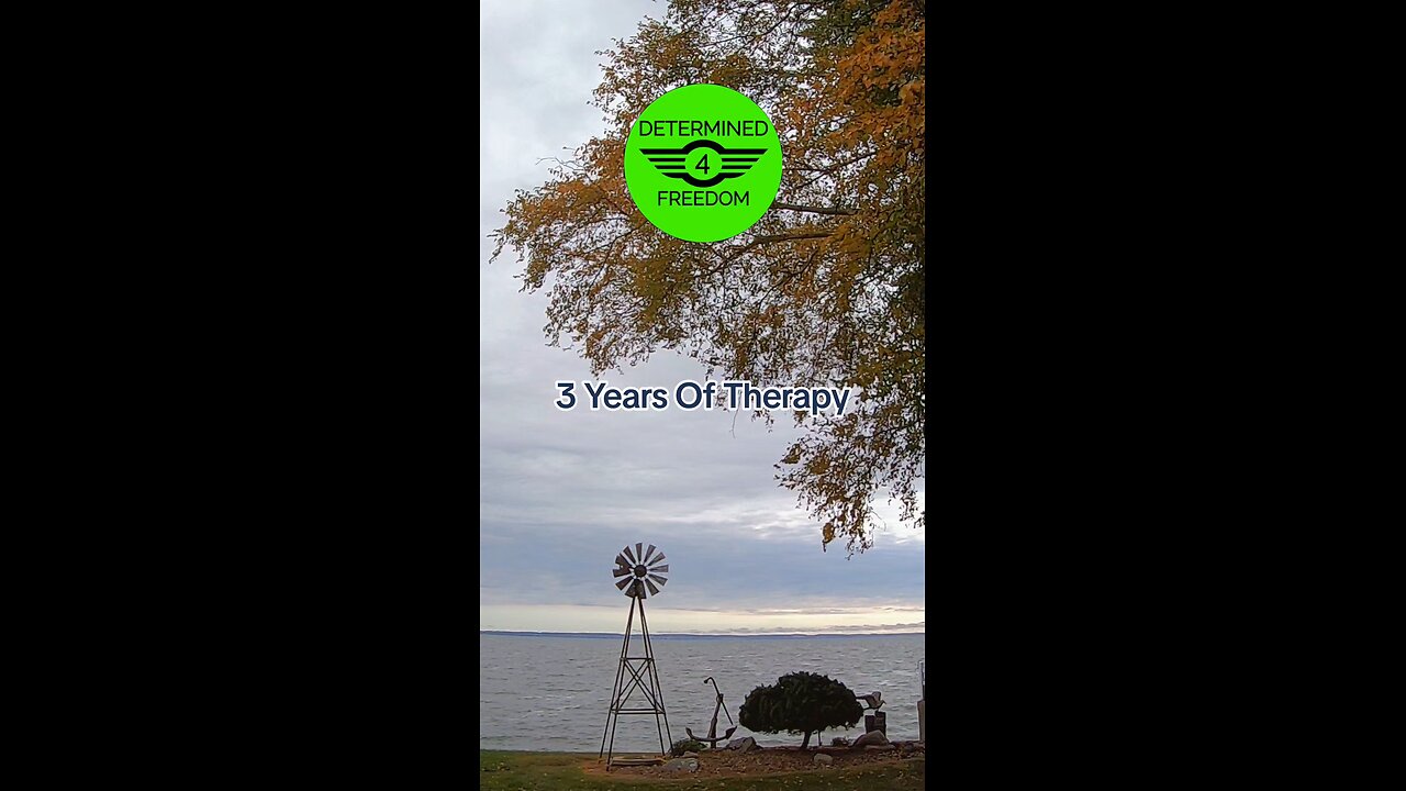 3 Years Of Therapy...