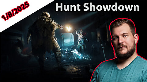 Hangout Hunt Showdown 1/8/24