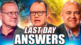 Your Questions on the Last Days—Answered – Ep. 7158