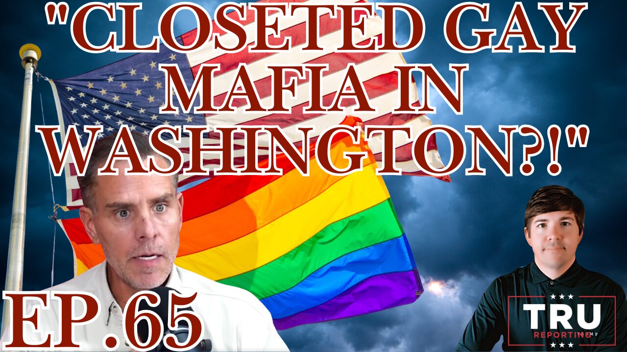 (ep.65) "Closeted Gay Mafia In Washington?!"