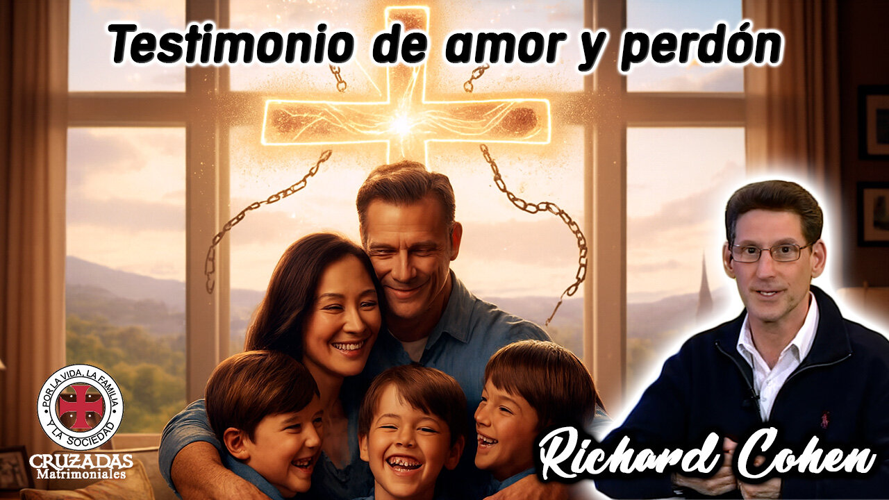 Testimonio de amor y perdón - Cruzadas Matrimoniales
