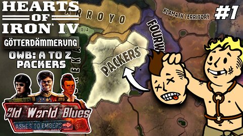 Packing Northern California! Hoi4 - Old World Blues: A To Z, Packers #1