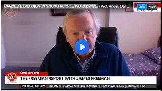 CANCER EXPLOSION IN YOUNG PEOPLE WORLDWIDE - Prof. Angus Dalgleish explains