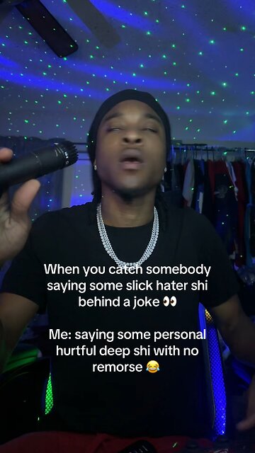 When you catch somebody sounding like a hater