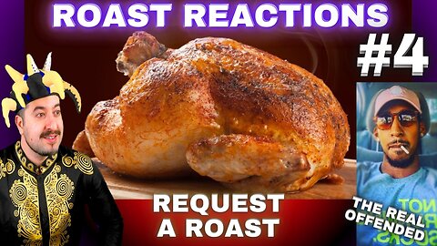 Roast Reactions #4 LIVE