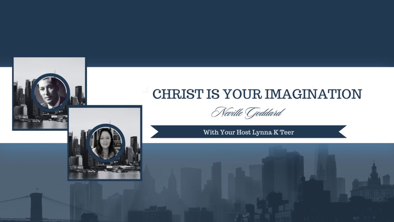 🎥 Christ is Your Imagination | The Neville Goddard Lectures