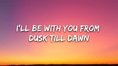 ZAYN & Sia - Dusk Till Dawn (Lyrics)