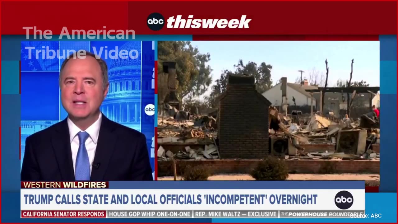 Schiff Attacks Trump on Live TV for Wildfire Response Even Though Newsom, Biden are Still in Charge