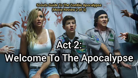 Scout's Guide To The Zombie Apocalypse (2015) Movie Review PART 2