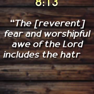 Proverbs 8:13 Explained | The Fear of the Lord: What It Really Means