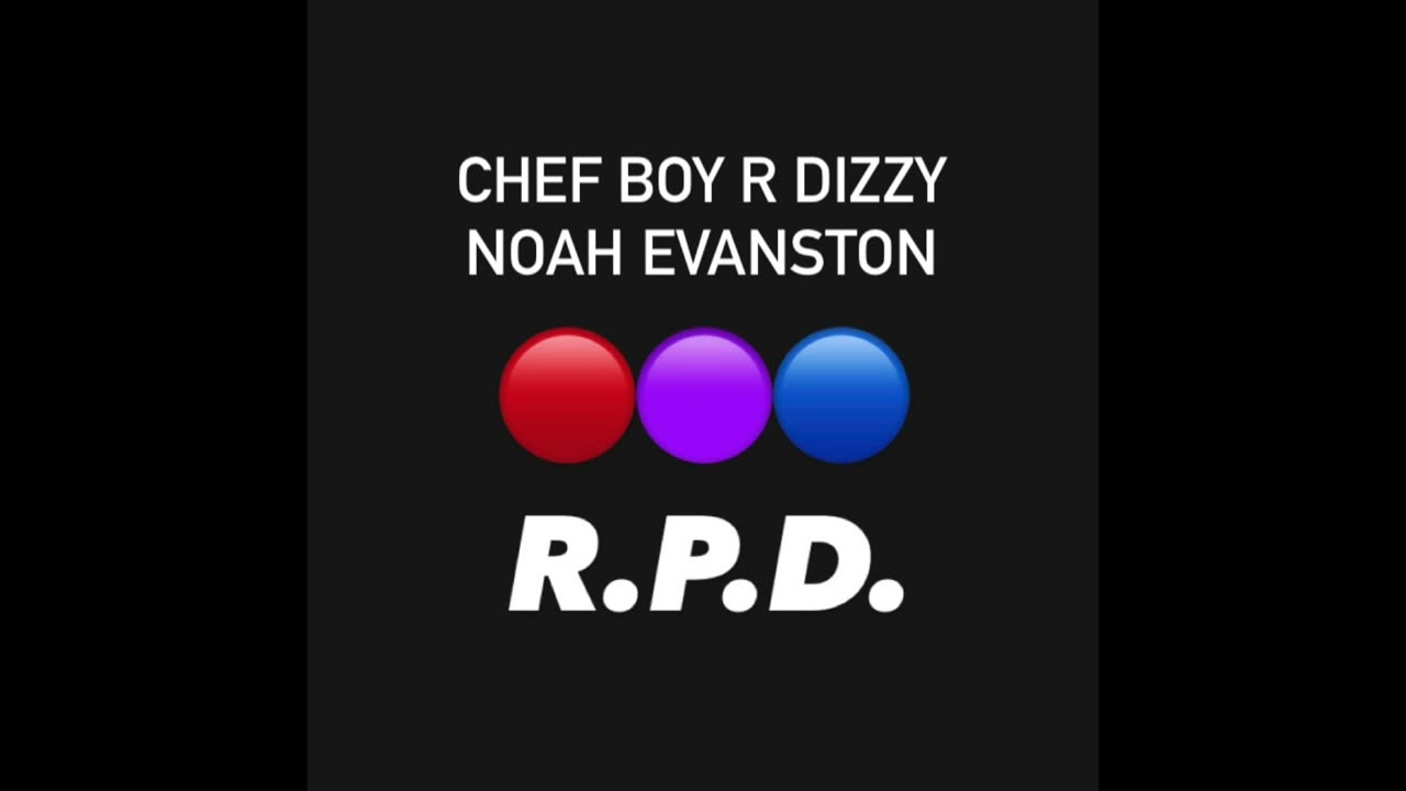 Chef Boy R Dizzy Noah Evanston d(O_o)b R.P.D.