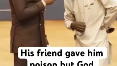 His friend gave him poison but God delivered him