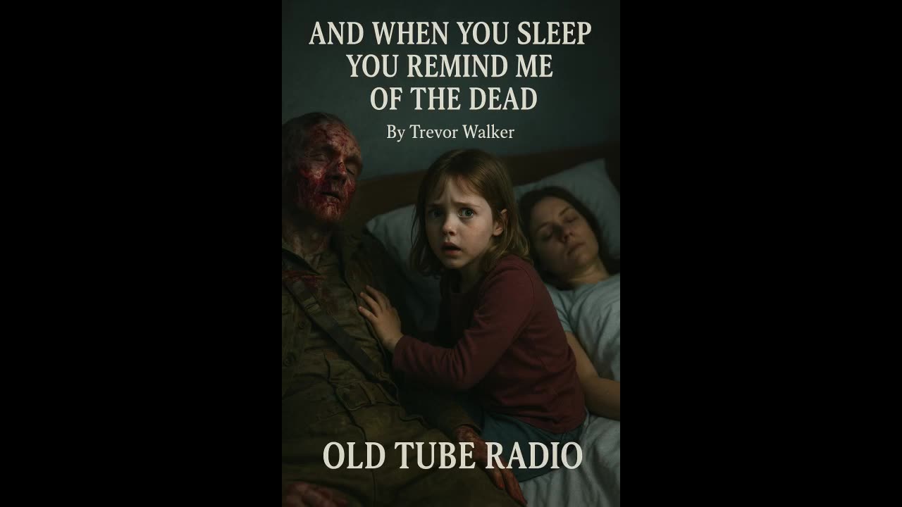 And When You Sleep You Remind Me of the dead By Trevor Walker