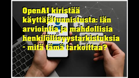 OpenAI kiristää käyttäjätunnistusta