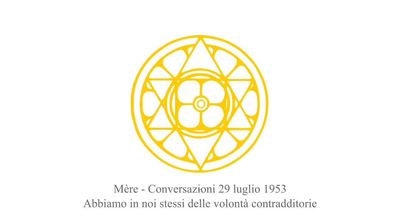 Mère - Conversazioni 29 luglio 1953 - Abbiamo in noi stessi delle volontà contradditorie