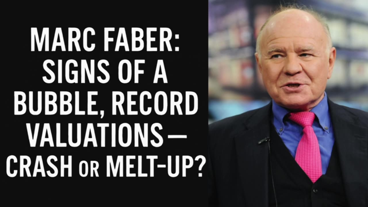 P1 ⚠️ Marc Faber: Signs Of A Bubble, Record Valuations — Crash or Melt-Up? 📉📈
