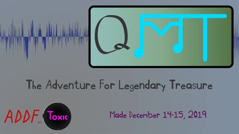 The Adventure For Legendary Treasure (QMT 2019-12)