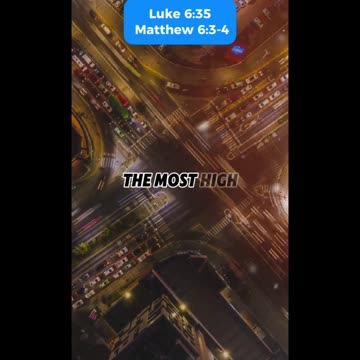 Luke 6:35 & Matthew 6:3-4