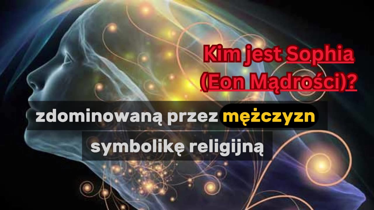 Kim jest Sophia (Eon Mądrości)?