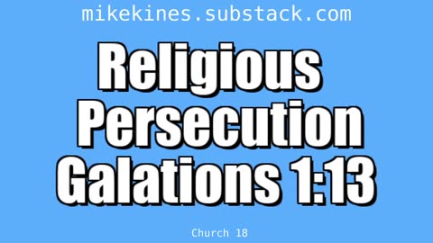 Church_018_Religious_Persecution_Gal_1-13