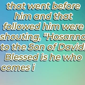 "Hosanna to the Son of David" Matthew 21:9 #shorts #youtube #jesus #ytshorts #faith #youtubeshorts