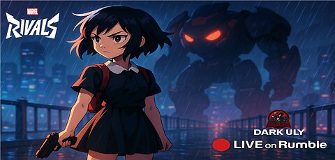 Marvel Rivals – Nightfall Rain: Peni Alone on the Bridge | Dark Uly LIVE on Rumble